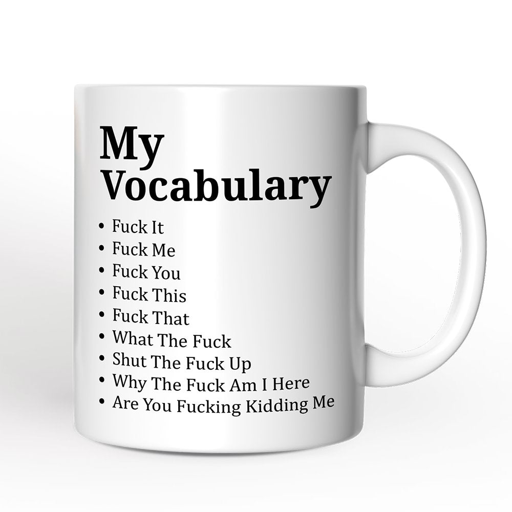 My Vocabulary Personalized Mug, Sarcastic Verbally Unfiltered Gift With Custom Name