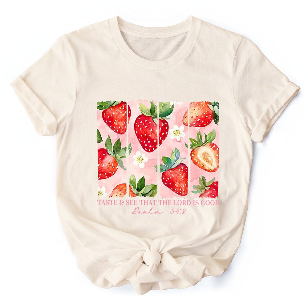 Taste and See That The Lord is Good Strawberry T-Shirt, White and Natural Christian Faith Tee