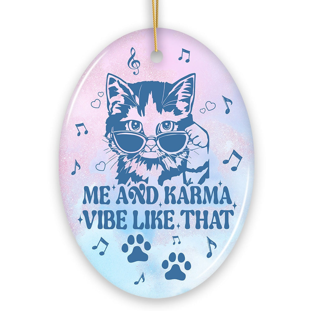 Me and Karma Vibe Like That Quote Ornament, Cute Christmas Gift for Cat Lovers