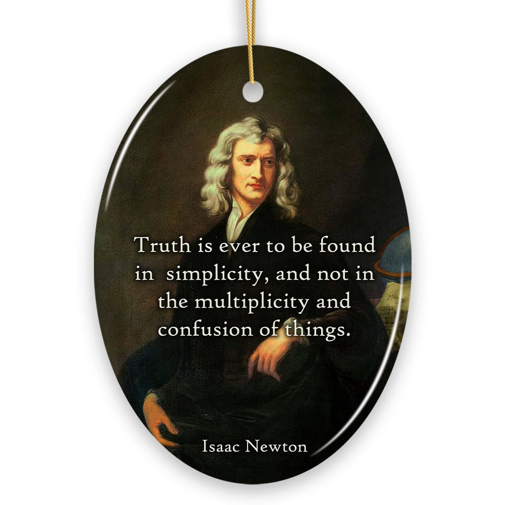 Wise Words of Isaac Newton Ornament, Truth In Simplicity Quote Gift and Keepsake