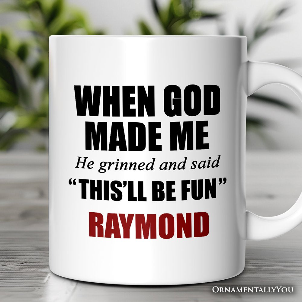 When God Made Me Christian Personalized Mug, Funny Faith Gift with Custom Name