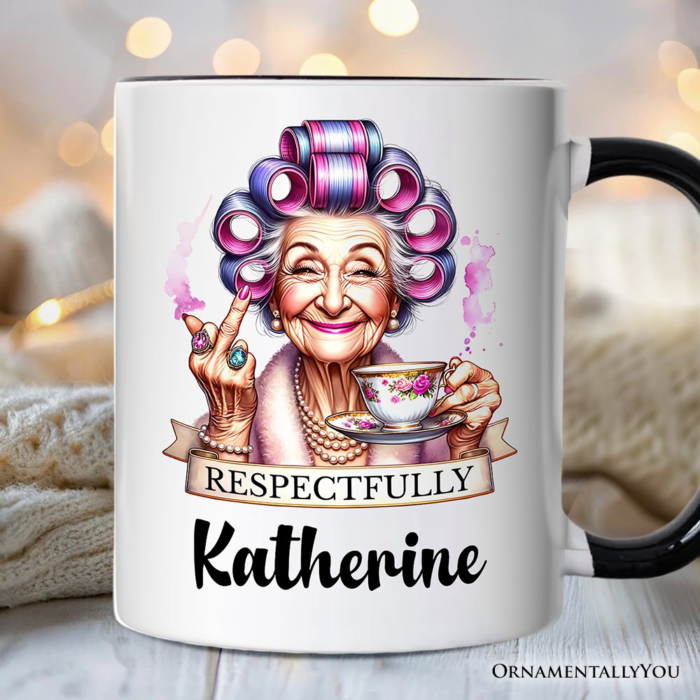 Respectfully Sassy Grandma Personalized Mug, Funny Old Lady Gift with Custom Name for Sarcastic Nanas