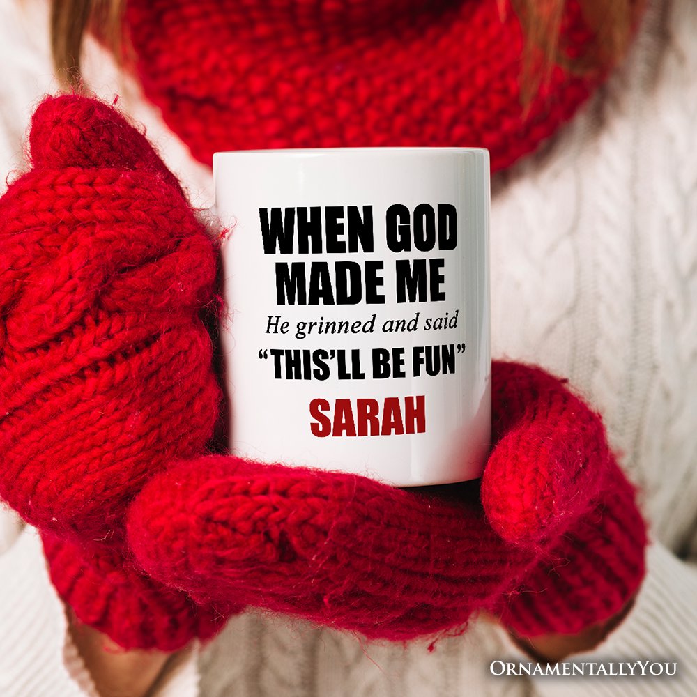 When God Made Me Christian Personalized Mug, Funny Faith Gift with Custom Name