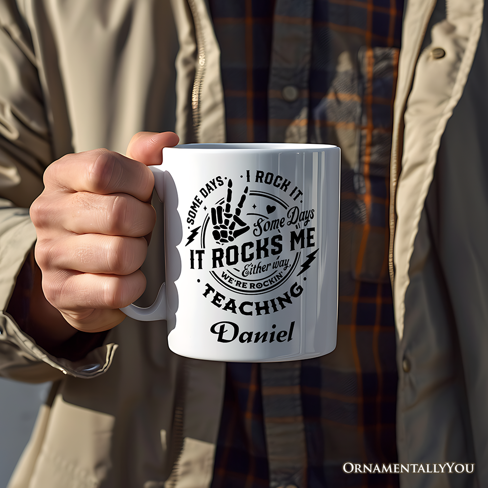 Some Days I Rock It Some Days It Rocks Me Personalized Mug, Funny Teacher Gift with Custom Name