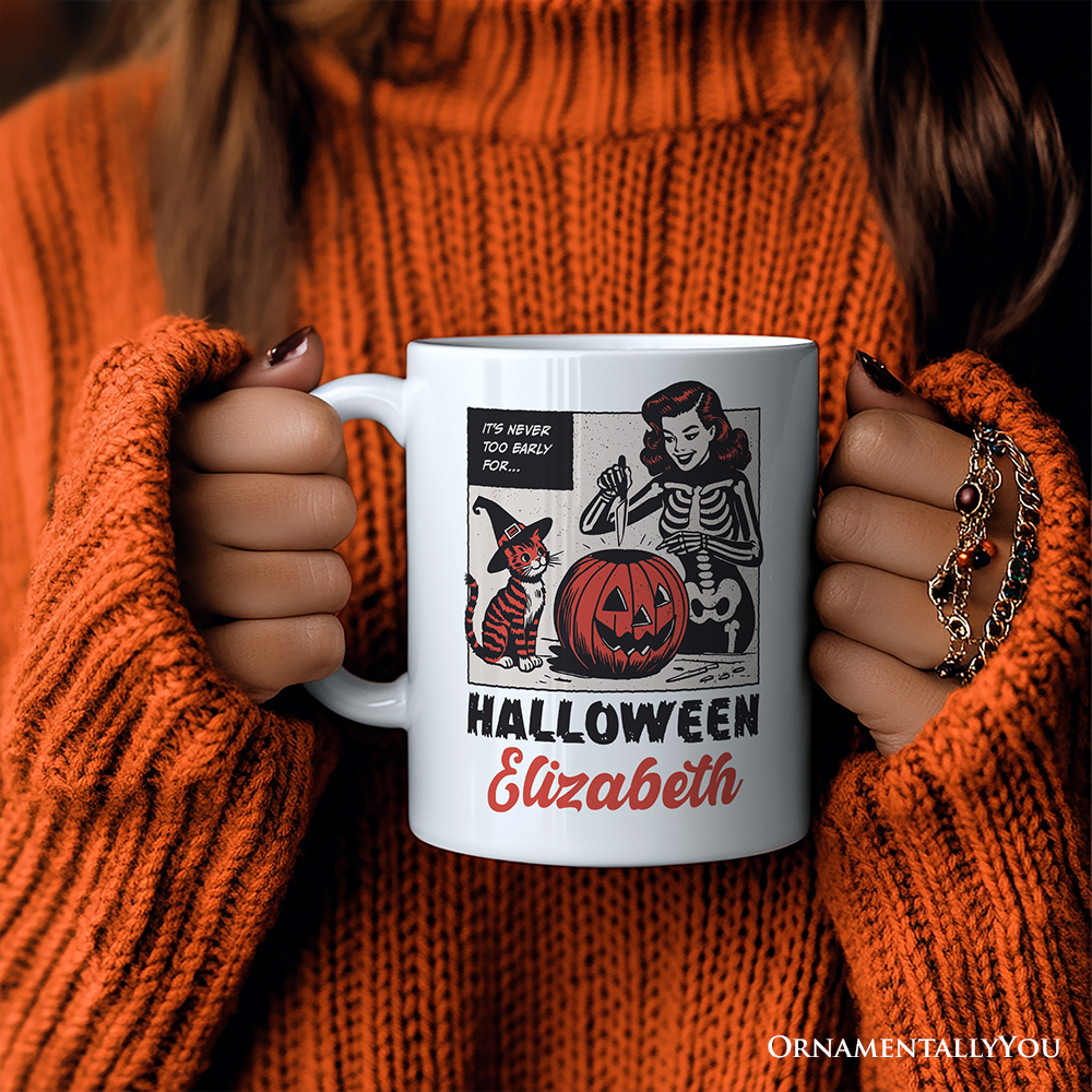 It’s Never Too Early for Halloween Personalized Mug, Funny Retro Gift with Custom Name
