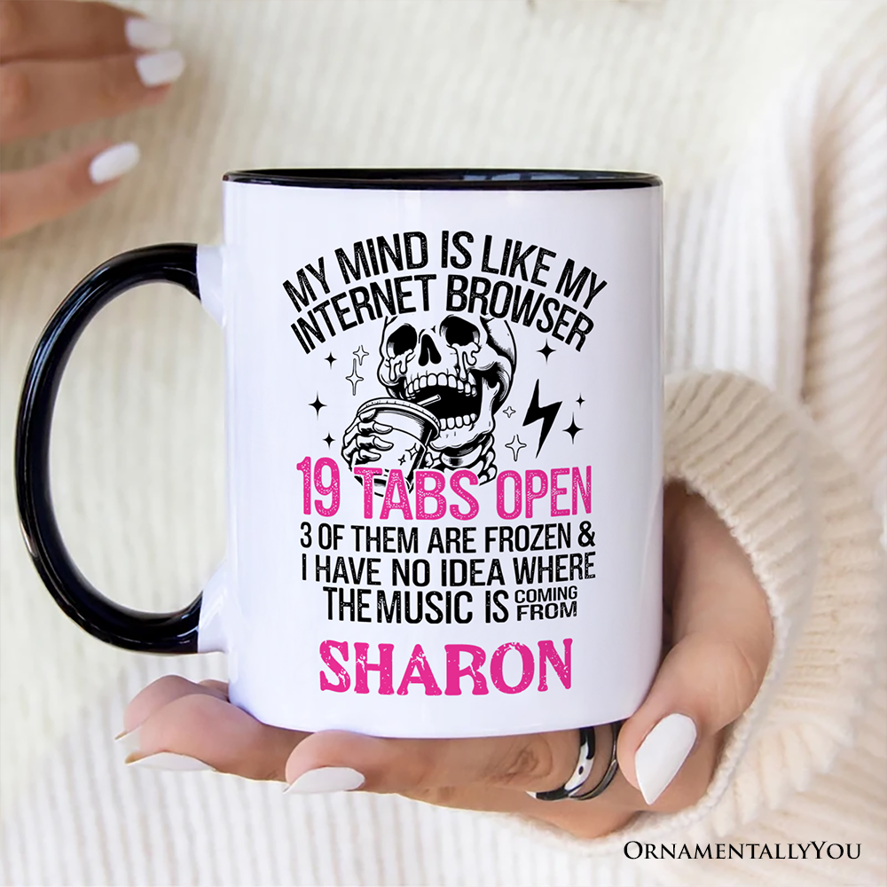 My Mind is Like My Internet Browser Personalized Mug, Sassy Overstimulated Skeleton Funny Gift with Custom Name
