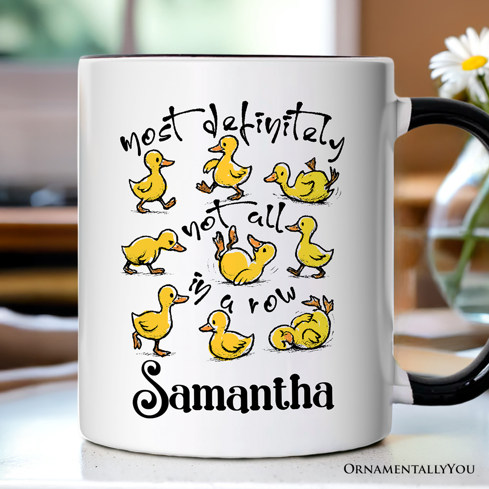Funny Ducks Not All in a Row Sarcastic Personalized Mug, Mental Health Motivational Gift with Custom Name