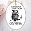 Nice Button Out of Order Quirky Owl Ornament, Cute and Funny Christmas Gift