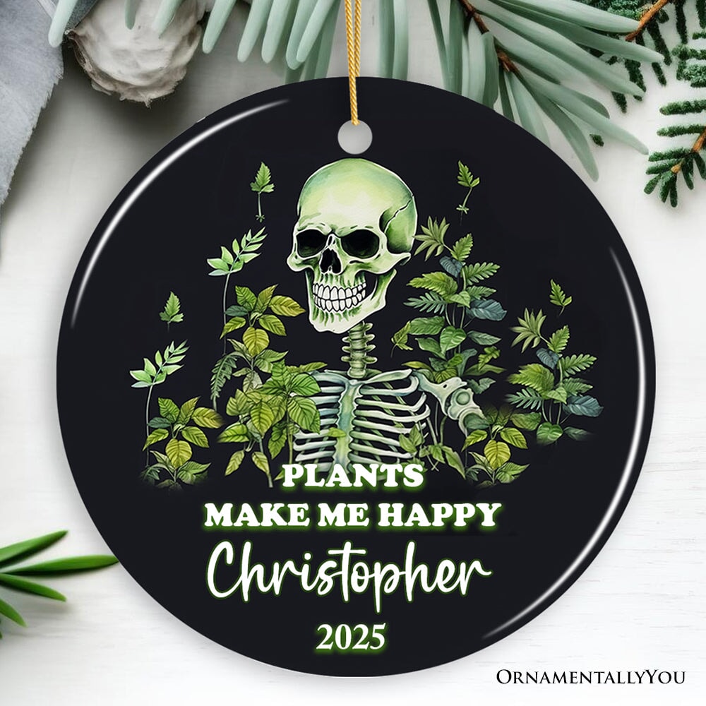 Plants Make Me Happy Skeleton Personalized Ornament, Funny Christmas Gift