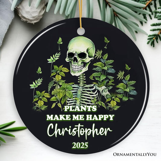 Plants Make Me Happy Skeleton Personalized Ornament, Funny Christmas Gift