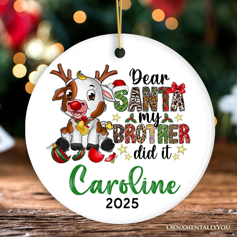 Dear Santa my Brother Did it Cheeky Cute Personalized Christmas Ornament, Young Animal Calf Siblings Quote