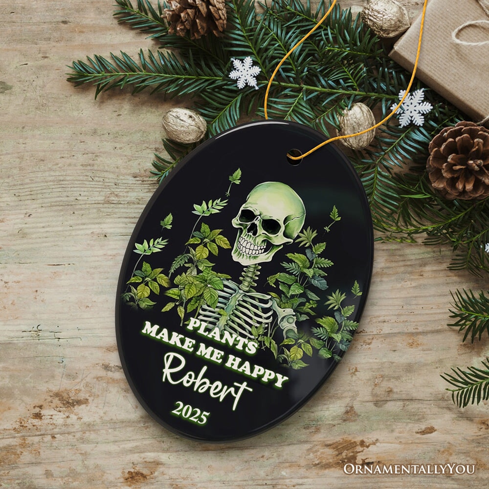 Plants Make Me Happy Skeleton Personalized Ornament, Funny Christmas Gift