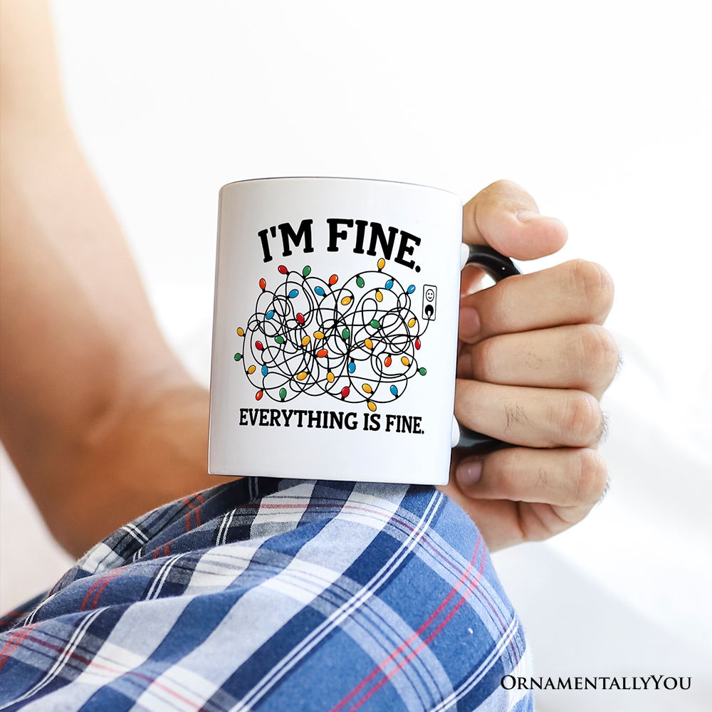 I’m Fine Christmas Lights Personalized Mug, Funny Holiday Humor Gift for Stressed Festive People with Custom Name