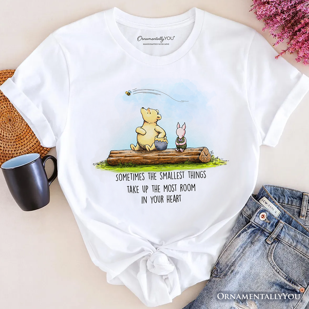 Sentimental Heartwarming Quote T-Shirt, Pooh Bear’s Small Things Tee
