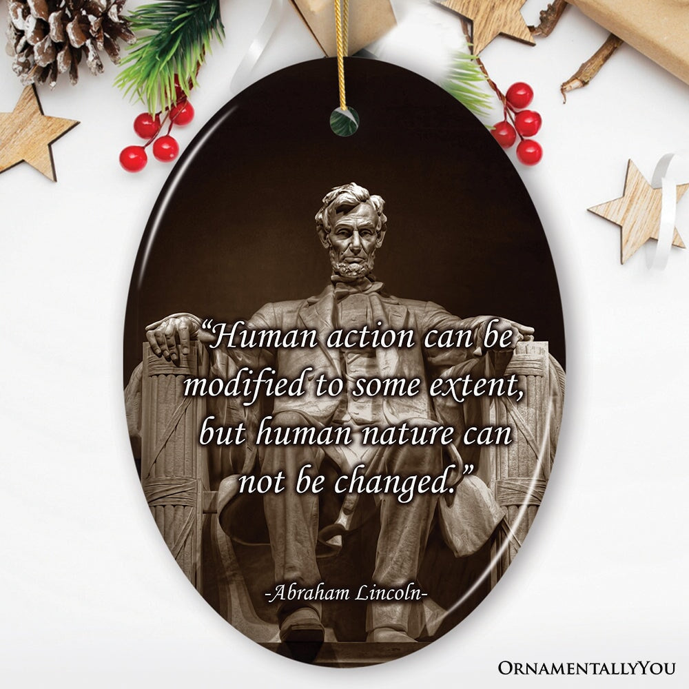 Abraham Lincoln’s Wisdom on Humanity Ceramic Ornament, Profound Quote Keepsake