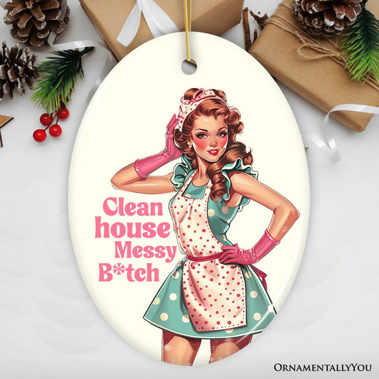 Clean House Messy Bitch Ceramic Ornament, Bold and Playful Vintage Kitchen Keepsake