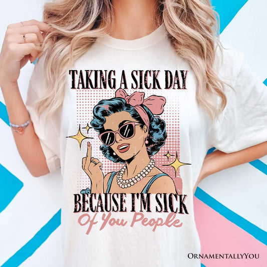 Taking a Sick Day T-Shirt, Retro Pop Art Woman Middle Finger Sarcastic White Tee for Fed Up Women