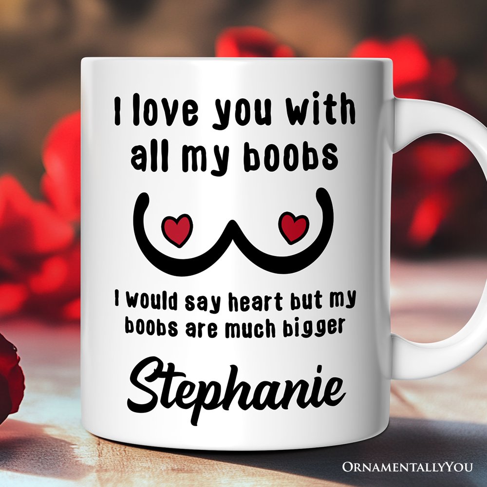 Love Bigger Than My Heart Personalized Mug, Funny Gift For Him With Custom Name