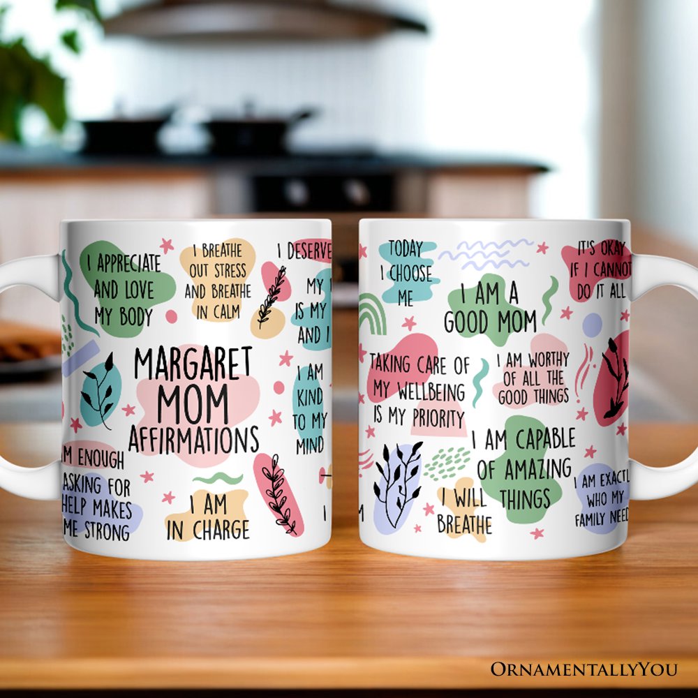 Mom Affirmations Personalized Mug, Mother Gift With Custom Name