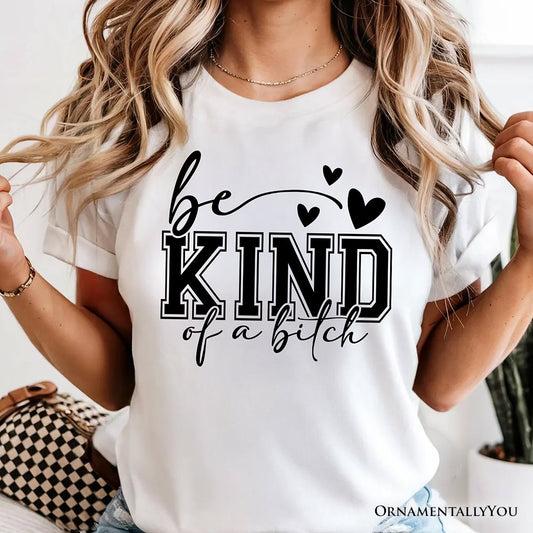 Sarcastic Be Kind T-Shirt, Retro White and Natural Tee for Bold Women with Bite
