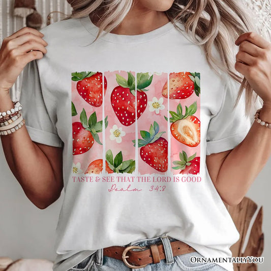 Taste and See That The Lord is Good Strawberry T-Shirt, White and Natural Christian Faith Tee