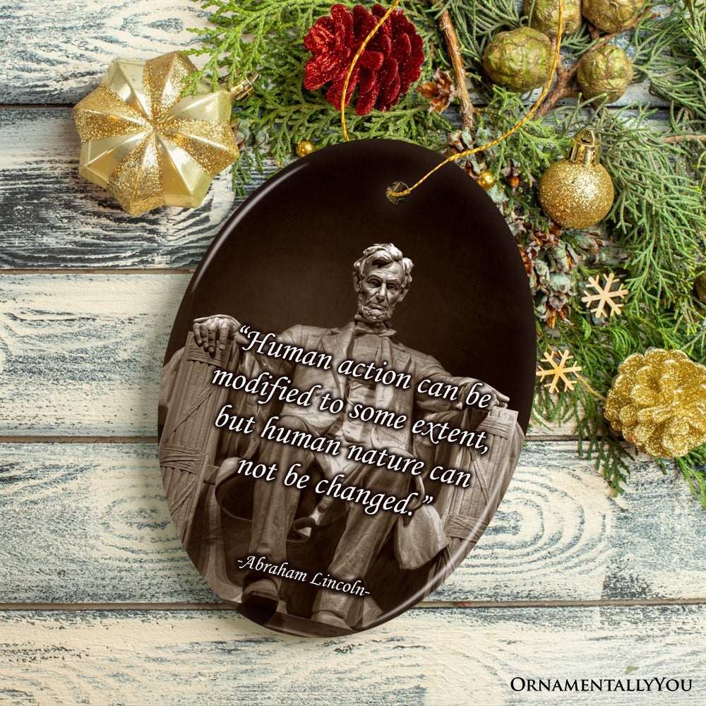 Abraham Lincoln’s Wisdom on Humanity Ceramic Ornament, Profound Quote Keepsake