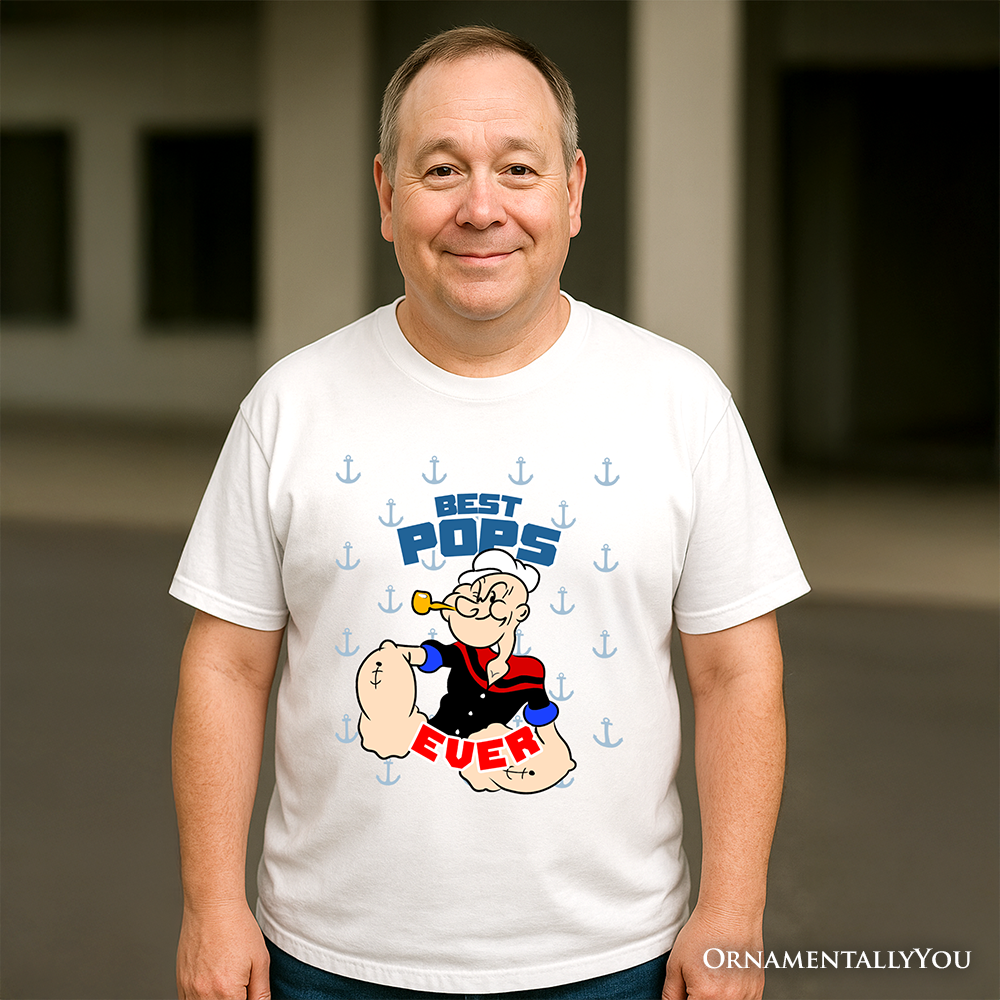 Best Pops Ever T-Shirt, Classic Popeye the Sailorman Dad Tee for Fun and Strong Dads