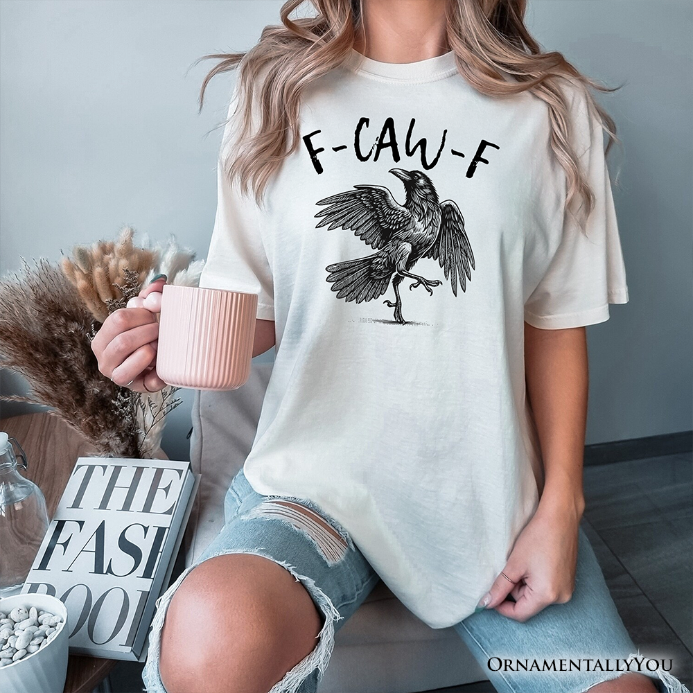 F-CAW-F Gothic Raven T-Shirt, Snarky Halloween Tee for Sassy Goths and Crow Lovers