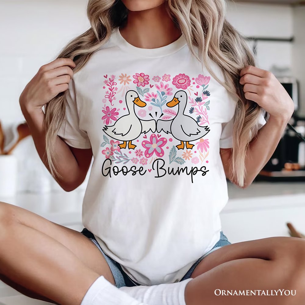 Funny Goose Bumps Floral T-Shirt, White, Natural and Black Sarcastic Goose Tee Gifts