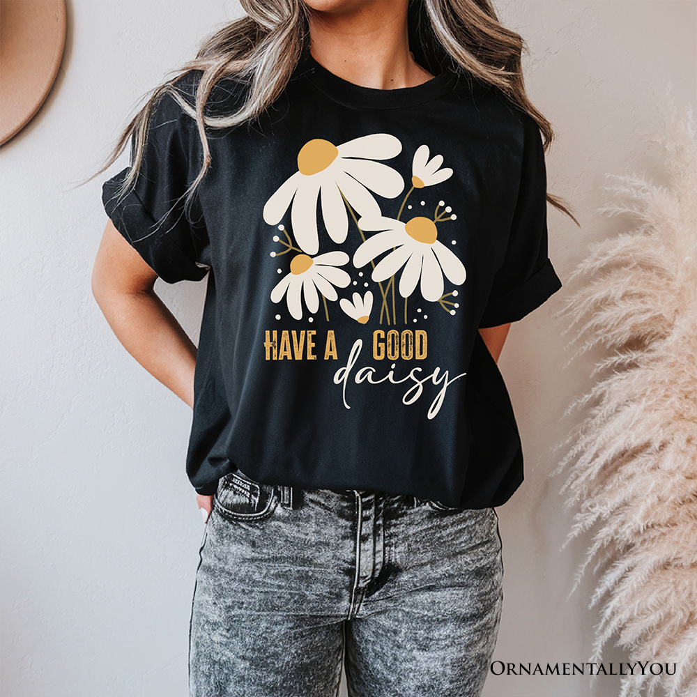 Have a Good Daisy T-Shirt, Black Floral Tee with Positive Retro Vibes