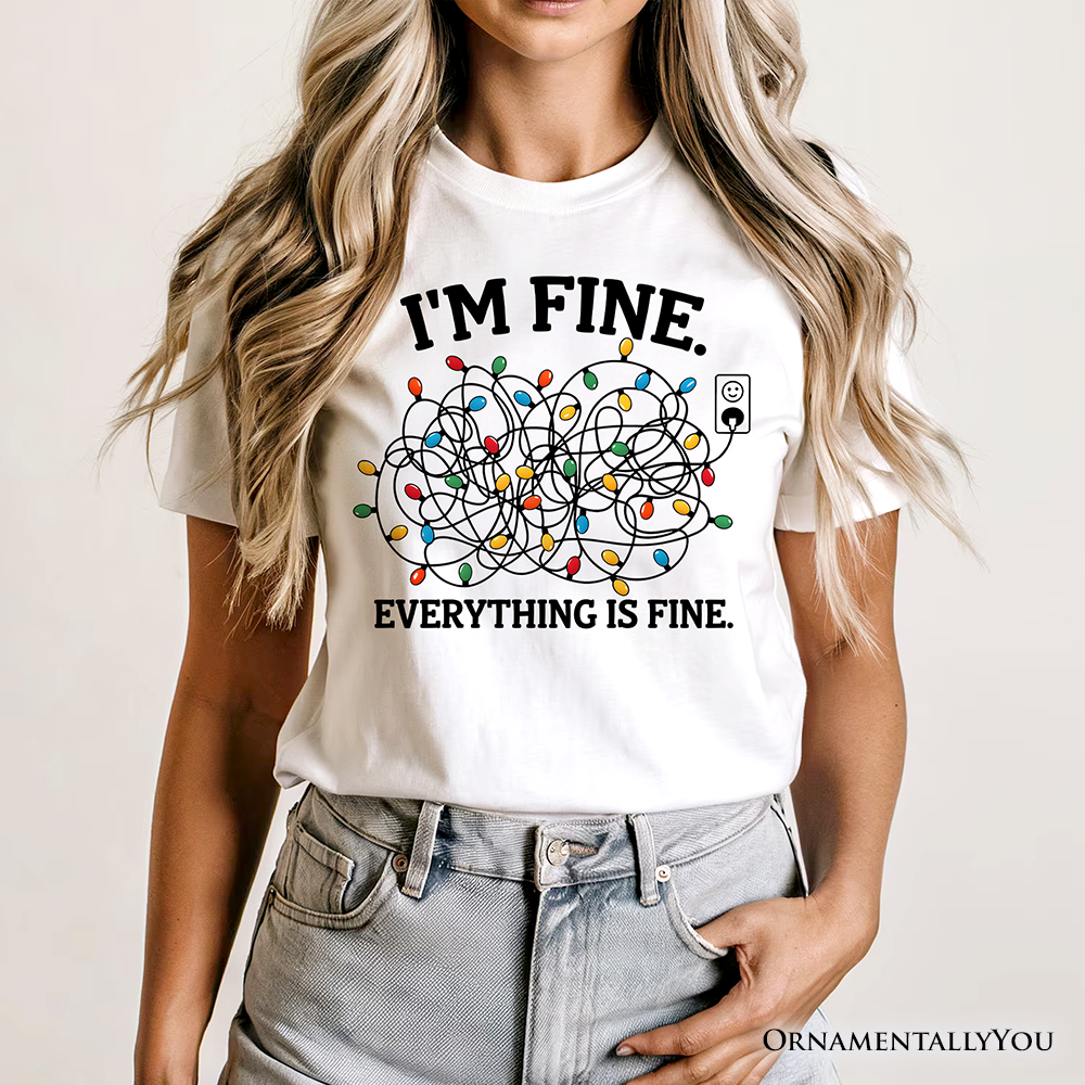 I’m Fine Christmas Lights T‑Shirt, Funny Holiday Humor Tee for Stressed Festive People