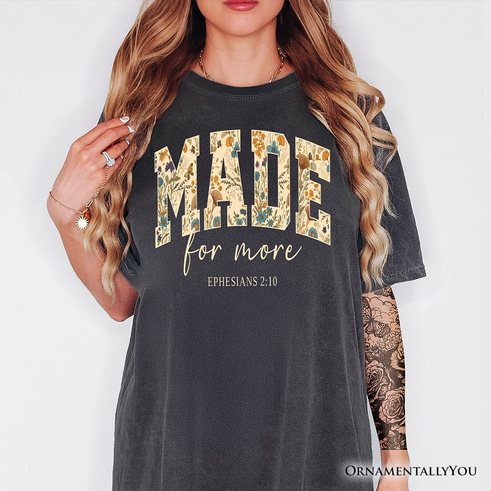 Made For More Ephesians 2:10 Floral Faithful Christians T-Shirt, Jesus Bible Verse Tee