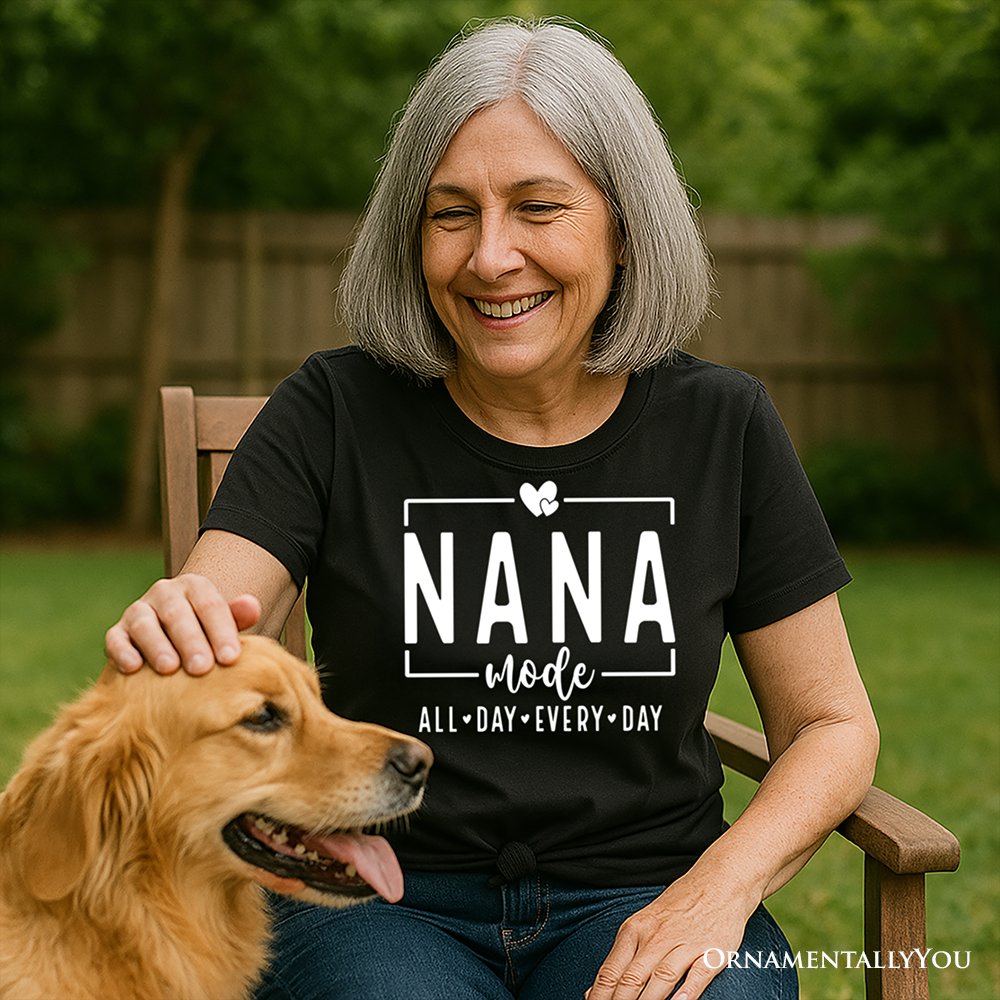 Nana Mode T-Shirt, All Day Every Day White and Black Tee Gift for Grandma
