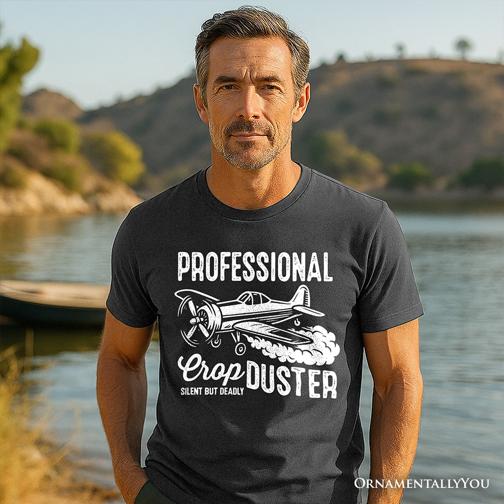 Professional Crop Duster Funny T-Shirt, Silent But Deadly Sarcastic Men Tee