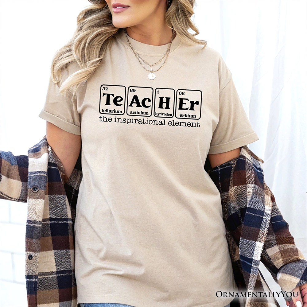 Teacher The Inspirational Element T-Shirt, Periodic Table Appreciation Tee