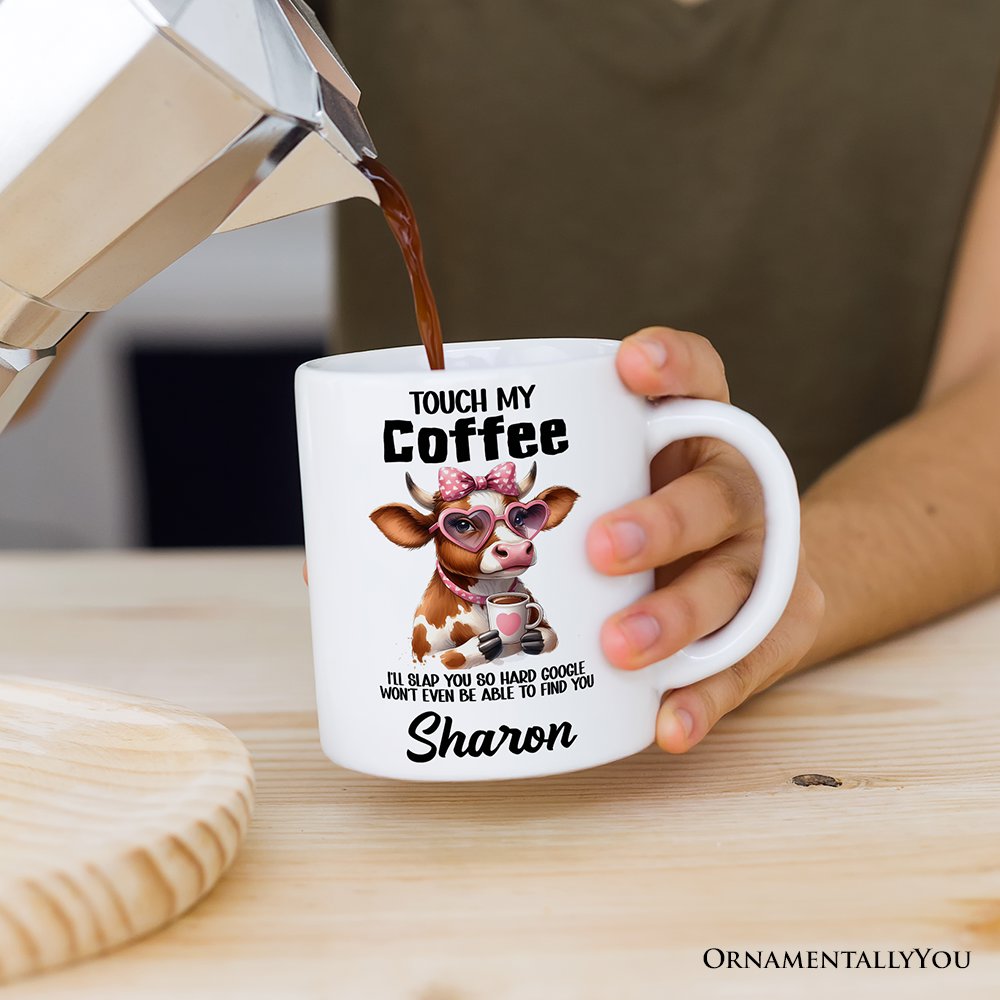 Touch My Coffee I'll Slap Hard Personalized Mug, Humorous Coffee Mug Gift With Custom Name