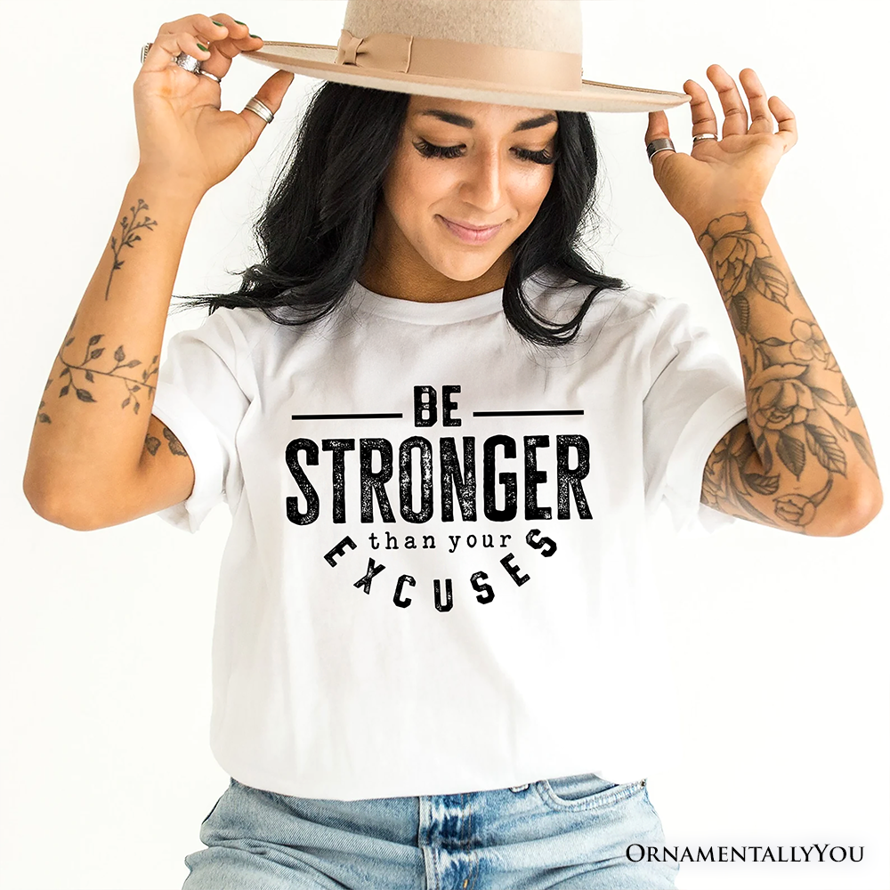 Be Stronger Than Your Excuses T-Shirt, Motivational Gym Workout Tee for Fitness Enthusiasts