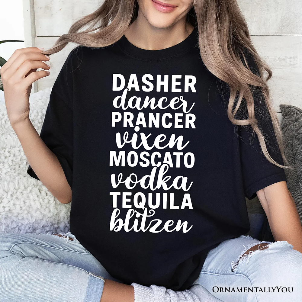 Dasher Dancer Prancer Vixen Moscato Vodka Tequila Blitzen T‑Shirt, Funny Party Tee