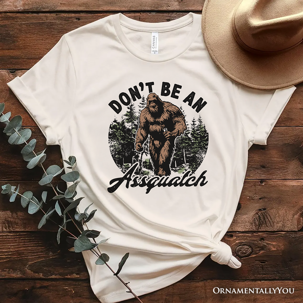 Don't Be a Sasquatch Funny T-Shirt, Retro Bigfoot White and Natural Tee for Outdoor and Camping Dads