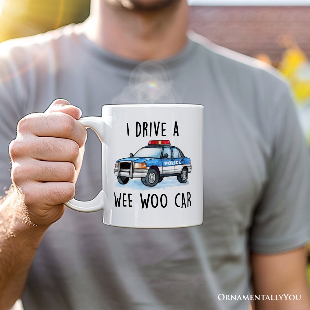 Funny Police Personalized Mug, I Drive a Wee Woo Car Gift With Custom Name