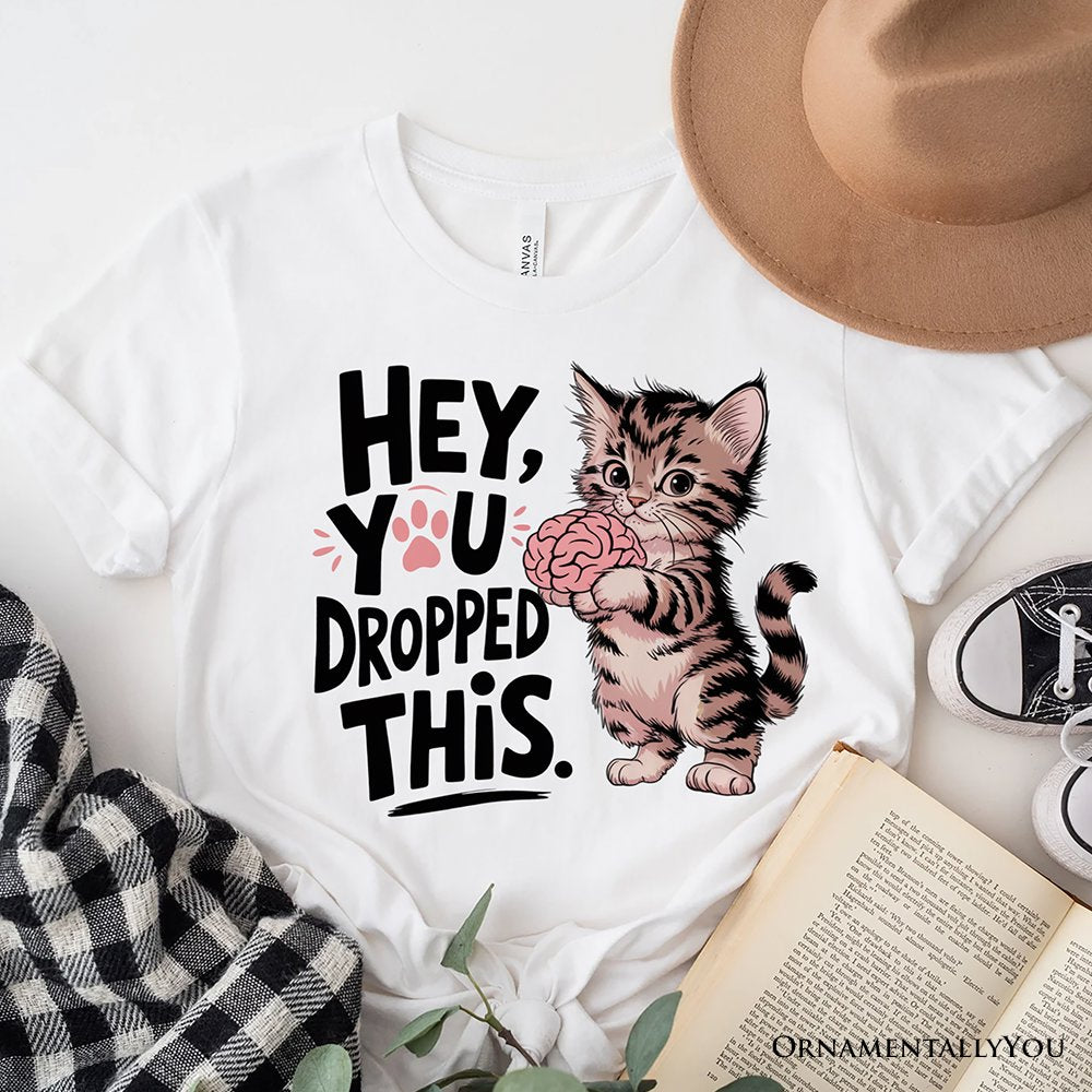 Hey You Dropped This T-Shirt, Funny White and Natural Cat Meme Tee