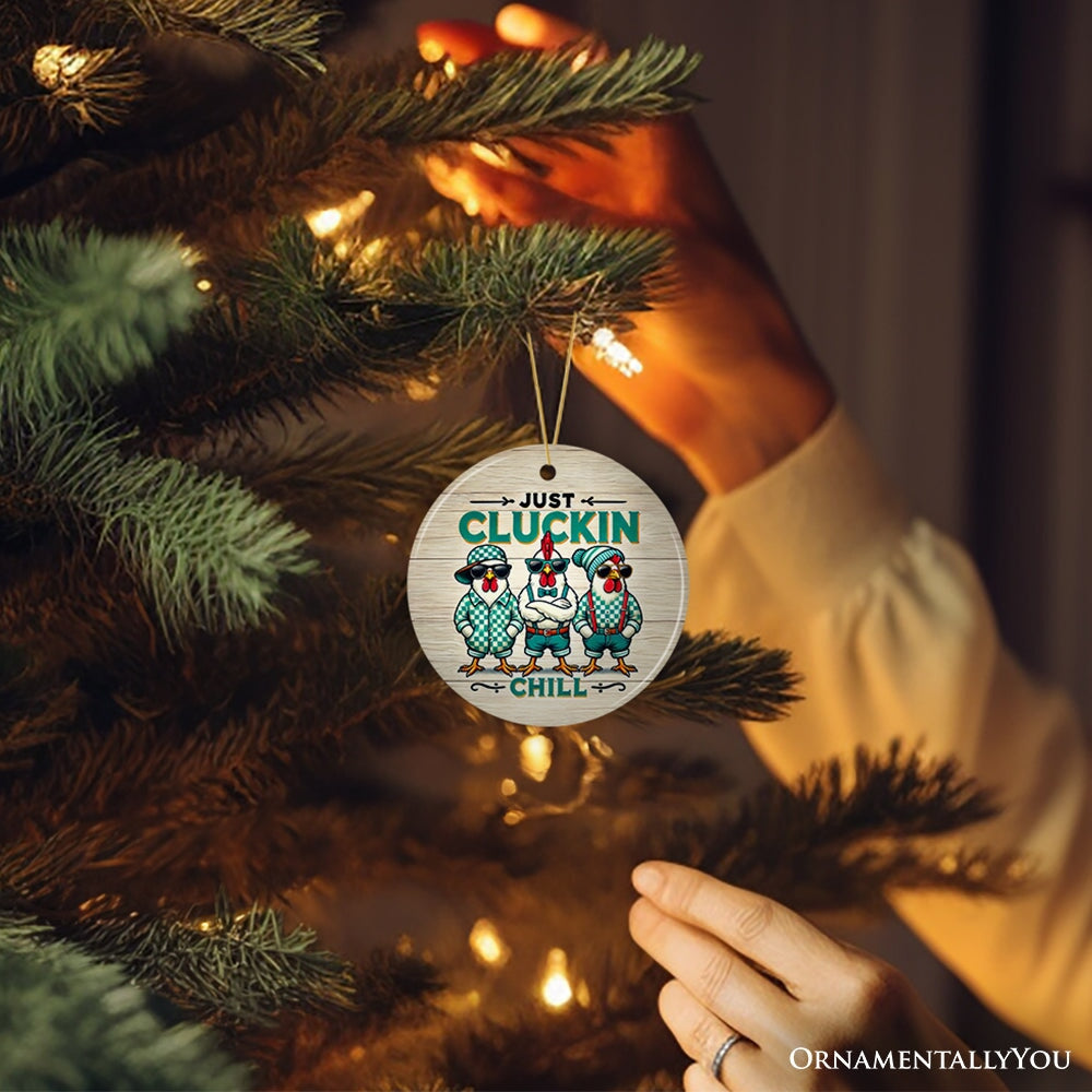 Just Cluckin Chill Ornament, Retro Cool Chickens For Christmas Gift and Decor