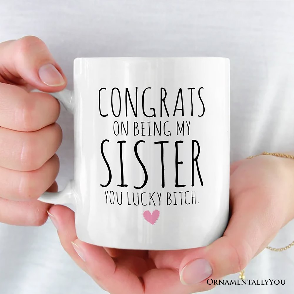 Lucky Sister Personalized Mug, Funny Sister Gift With Custom Name