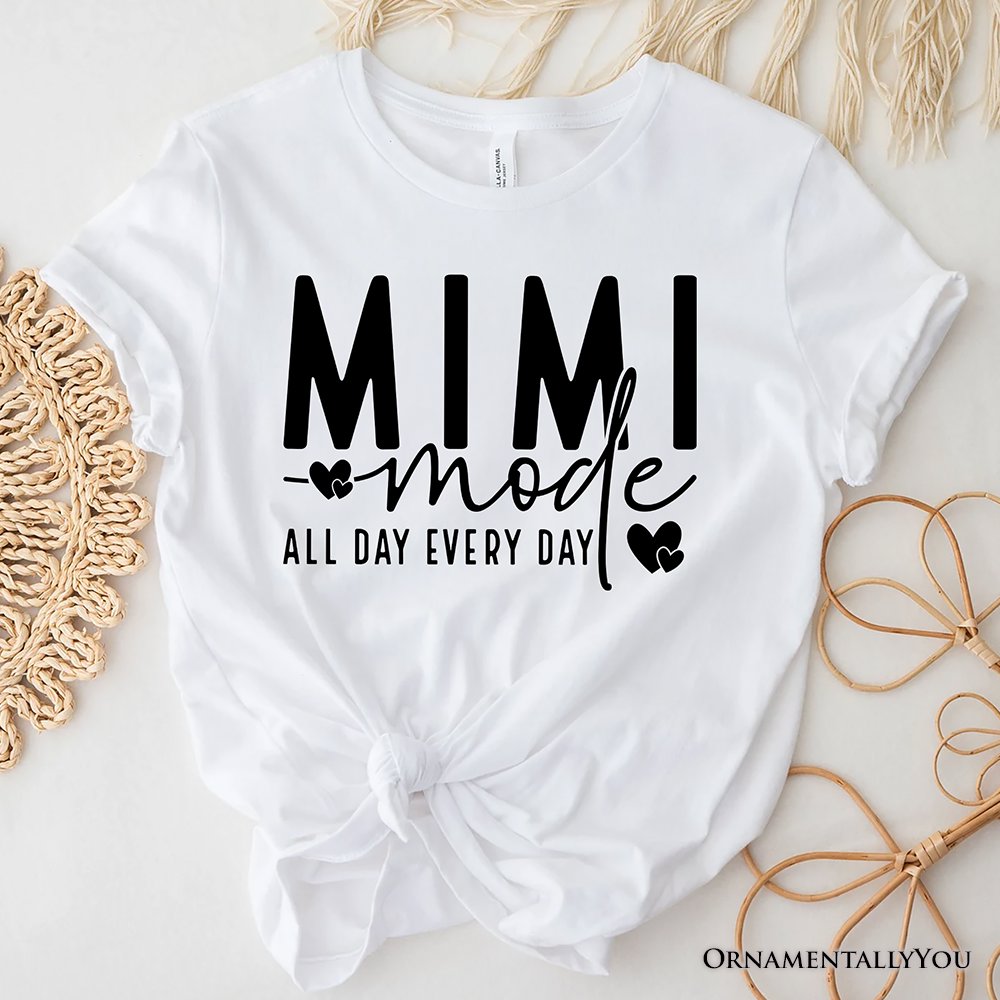 Mimi Mode T-Shirt, All Day Every Day White and Black Tee Gift for Grandma