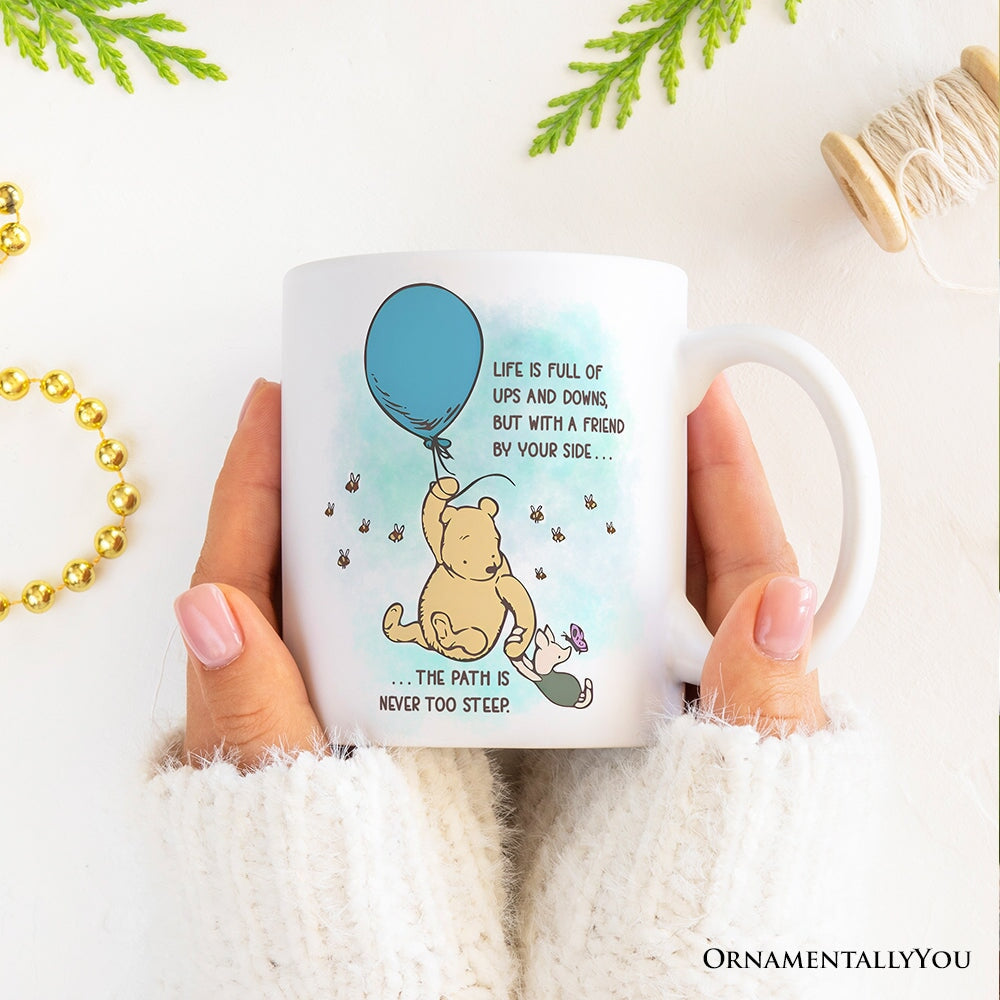 Personalized Mug Life's Ups and Downs are Easier With a Friend, Pooh Bear's Uplifting Quote with Custom Name