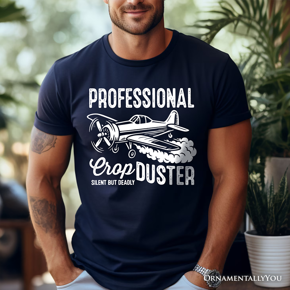 Professional Crop Duster Funny T-Shirt, Silent But Deadly Sarcastic Men Tee