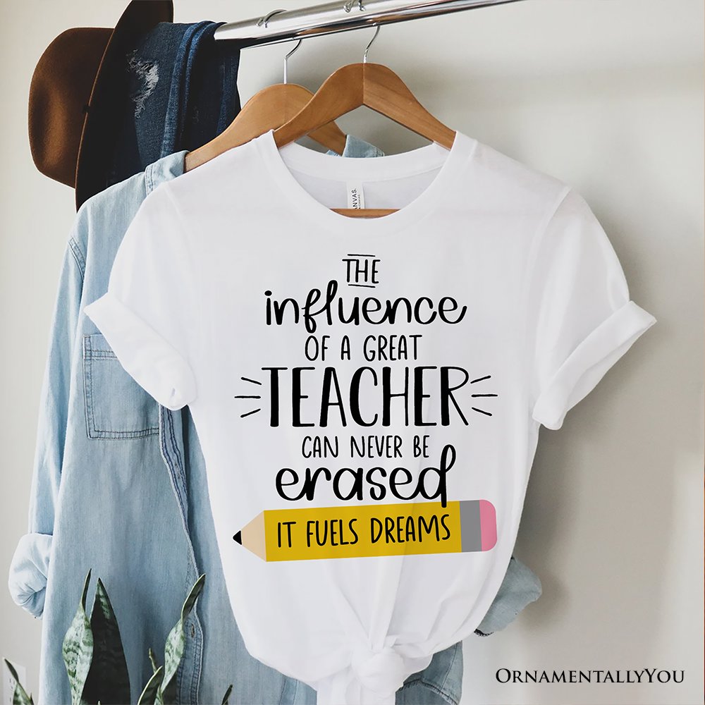 The Influence of a Great Teacher T-Shirt, Appreciation White Tee for Educators and Teacher