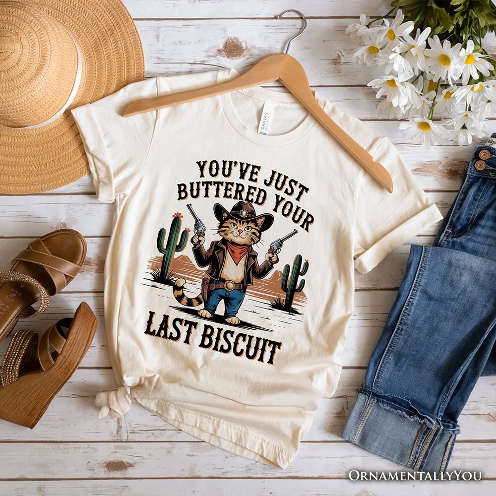 You've Just Buttered Your Last Biscuit T-Shirt, Cute Cowboy Cat Western Retro White and Natural Tee for Country Style Lovers