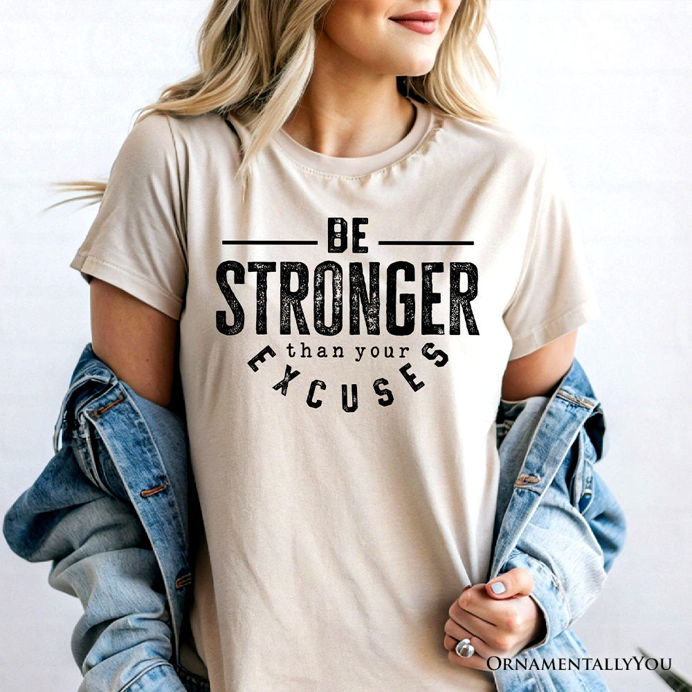 Be Stronger Than Your Excuses T-Shirt, Motivational Gym Workout Tee for Fitness Enthusiasts