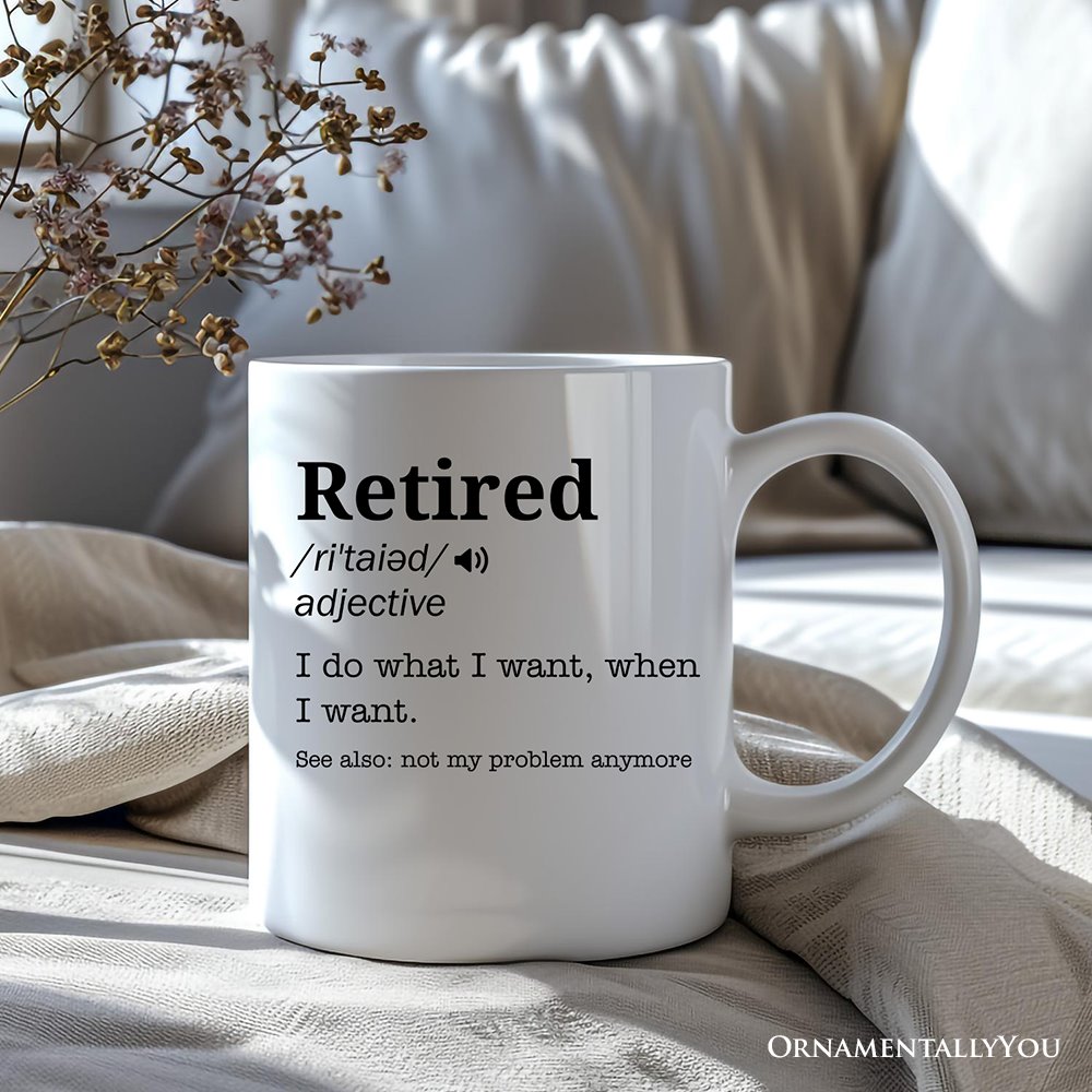 Custom Name Definition of Retired Gift, Funny Personalized Mug for Retiree